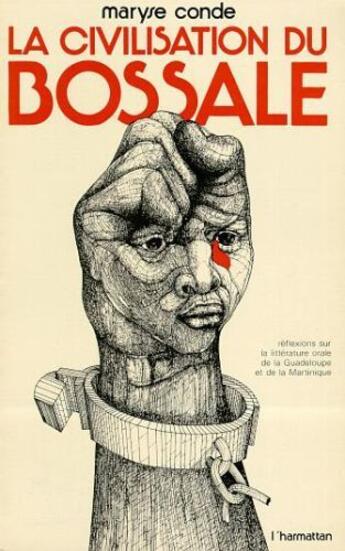 Couverture du livre « La civilisation du bossale » de Maryse Conde aux éditions L'harmattan