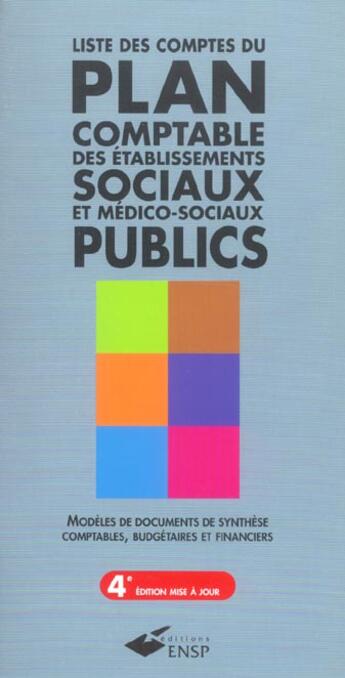 Couverture du livre « Liste Des Comptes Du Plan Comptable Sociaux Et Medico Sociaux Publics 4eme Editi (4e édition) » de Leroux Jm aux éditions Ehesp