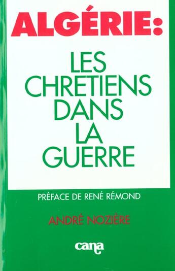 Couverture du livre « Algerie : les chretiens dans la guerre » de Noziere/Remond aux éditions Desclee De Brouwer
