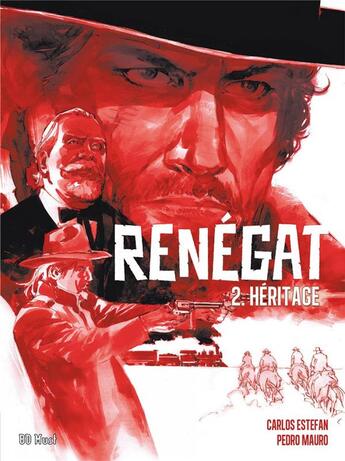 Couverture du livre « Renégat Tome 2 : héritage » de Pedro Mauro et Carlos Estefan aux éditions Bd Must