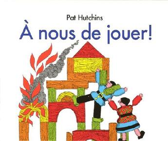 Couverture du livre « À nous de jouer ! » de Pat Hutchins aux éditions Kaleidoscope