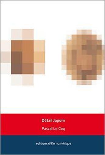 Couverture du livre « Détail japorn » de Lecoq/Pascal aux éditions Ere Numerique