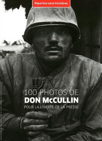 Couverture du livre « 100 photos de Don McCullin pour la liberte de la presse » de Reporters Sans Front aux éditions Reporters Sans Frontieres