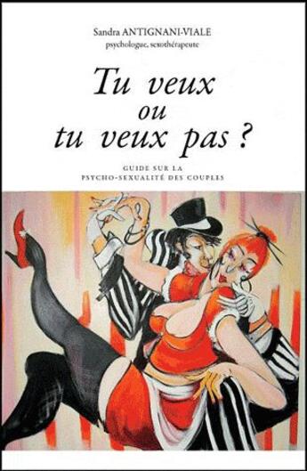 Couverture du livre « Tu veux ou tu veux pas ? » de Sandra Antignani-Viale aux éditions Tabou