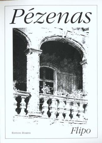 Couverture du livre « Pezenas ; Regard Sur La Ville » de Emmanuel Flipo aux éditions Domens