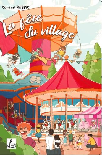 Couverture du livre « La fête du village » de Raspic Corinne aux éditions Lucie Cep