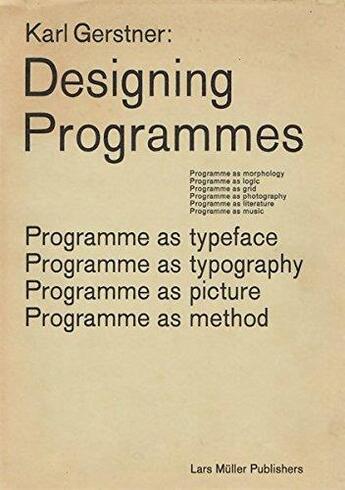 Couverture du livre « Karl gerstner designing programmes » de Karl Gerstner aux éditions Lars Muller