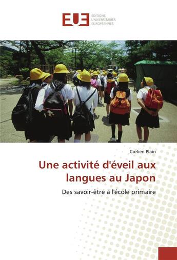 Couverture du livre « Une activite d'eveil aux langues au japon » de Plain Coelien aux éditions Editions Universitaires Europeennes