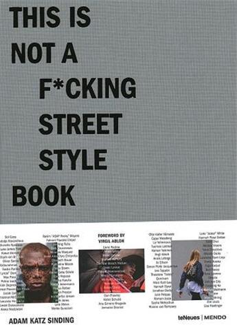 Couverture du livre « This is not a f*cking street style book » de Katz Sinding Adam aux éditions Teneues - Livre