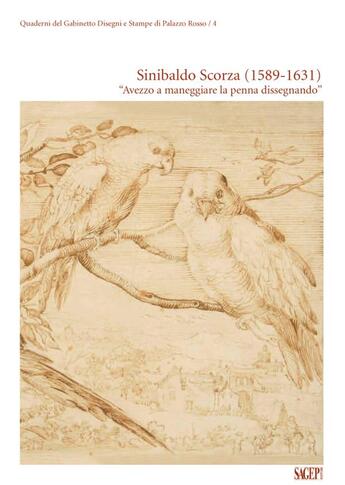 Couverture du livre « Sinibaldo Scorza (1589-1631) : avezzo a maneggiare la penna dissegnando » de Piero Boccardo aux éditions Sagep Editori