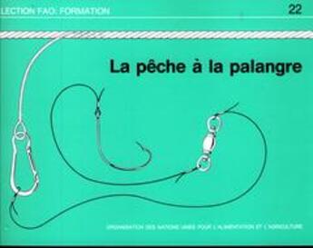 Couverture du livre « La peche a la palangre (collection fao formation n.22) » de George J. P. aux éditions Fao