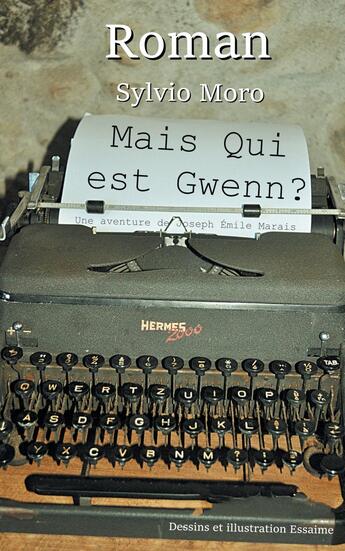 Couverture du livre « Mais qui est Gwenn ? » de Sylvio Moro aux éditions Atramenta