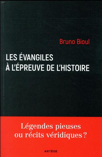 Couverture du livre « Les évangiles à l'épreuve de l'histoire » de Bioul Bruno aux éditions Artege