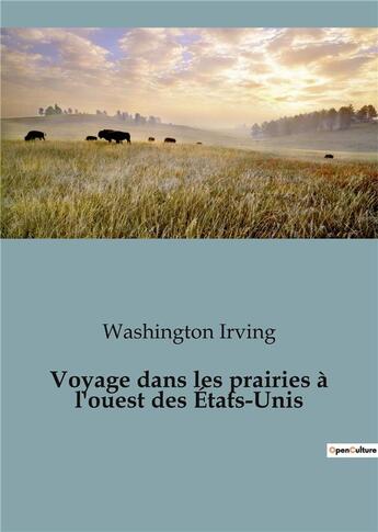 Couverture du livre « Voyage dans les prairies à l'ouest des États-Unis » de Washington Irving aux éditions Shs Editions