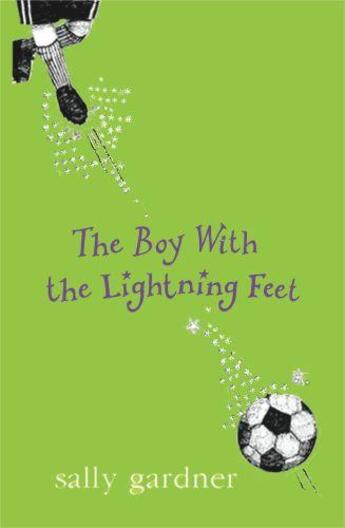 Couverture du livre « The Boy with the Lightning Feet » de Sally Gardner aux éditions Orion Digital