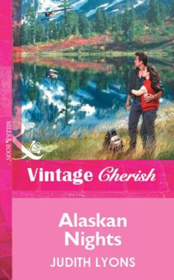 Couverture du livre « Alaskan Nights (Mills & Boon Vintage Cherish) » de Lyons Judith aux éditions Mills & Boon Series