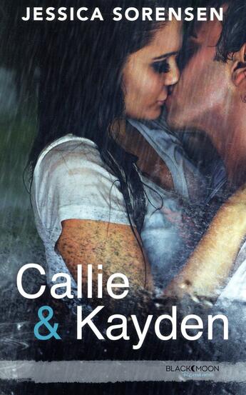 Couverture du livre « Callie et Kayden » de Jessica Sorensen aux éditions Black Moon