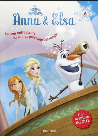 Couverture du livre « La Reine des Neiges - Anna & Elsa T.3 ; en route vers l'été » de Eric David et Bill Robinson aux éditions Hachette Romans