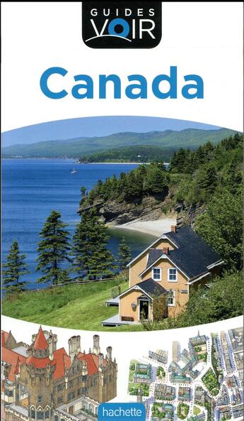 Couverture du livre « Guides voir ; Canada » de Collectif Hachette aux éditions Hachette Tourisme