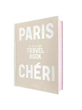 Couverture du livre « Paris Chéri : Travel Book » de Zoe De Las Cases aux éditions Hachette Pratique