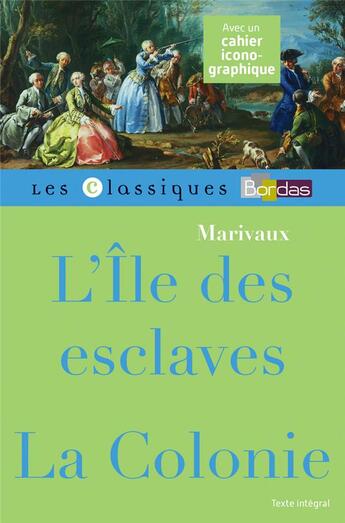 Couverture du livre « L'île des esclaves ; la colonie » de  aux éditions Bordas