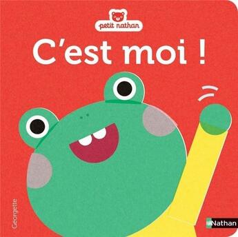 Couverture du livre « C'est moi ! (petite grenouille) » de Georgette aux éditions Nathan