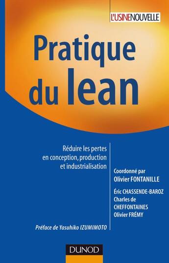 Couverture du livre « Pratique du lean - Réduire les pertes en conception, production et industrialisation : Réduire les pertes en conception, production et industrialisation » de Olivier Fontanille et Eric Chassende-Baroz et Charles De Cheffontaines et Olivier Fremy et Jmac aux éditions Dunod