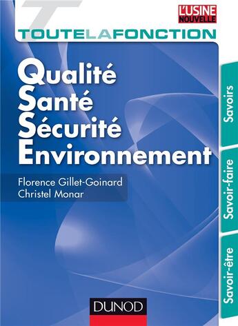 Couverture du livre « Toute la fonction QSSE ; qualité, santé, sécurité, environnement » de Florence Gillet-Goinard et Christel Monar aux éditions Dunod