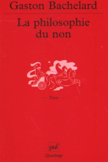 Couverture du livre « Philosophie du non (5e ed) (la) » de Gaston Bachelard aux éditions Puf