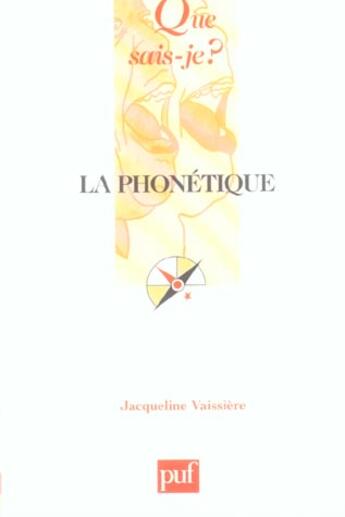 Couverture du livre « La phonetique qsj 637 » de Jacqueline Vaissiere aux éditions Que Sais-je ?