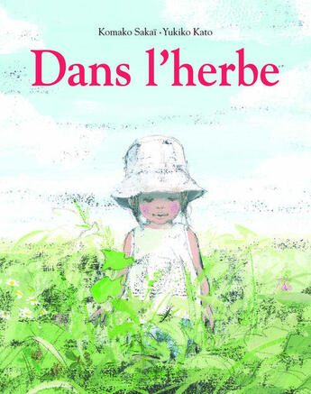 Couverture du livre « Dans l'herbe » de Komako Sakai et Yukiko Kato aux éditions Ecole Des Loisirs