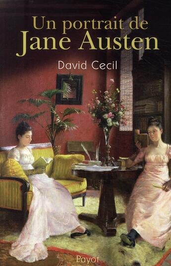 Couverture du livre « Un portrait de Jane Austen » de David Cecil aux éditions Payot