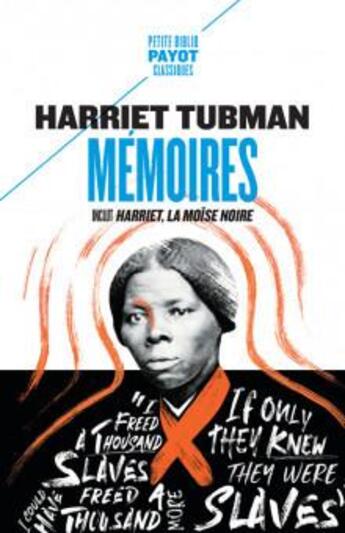 Couverture du livre « Mémoires ; Harriet, la Moïse noire » de Harriet Tubman aux éditions Payot