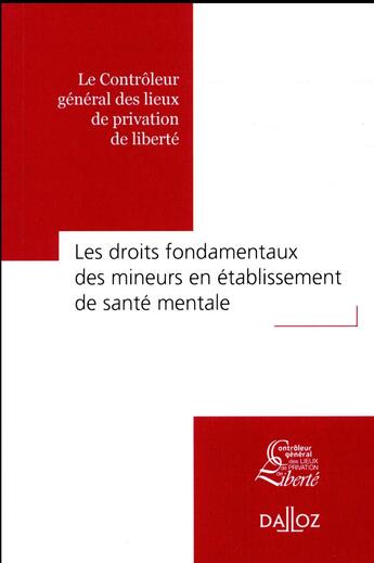 Couverture du livre « Les mineurs privés de liberté ; rapport thématique CGLPL (1re édition) » de Adeline Hazan aux éditions Dalloz