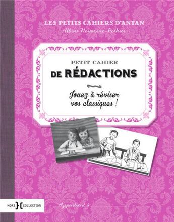 Couverture du livre « Petit cahier de rédactions » de Albine Novarino-Pothier aux éditions Hors Collection