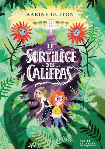 Couverture du livre « Le sortilège des Caliepas » de Karine Guiton et Antonin Faure aux éditions Didier Jeunesse