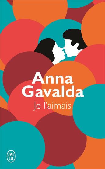 Couverture du livre « Je l'aimais » de Anna Gavalda aux éditions J'ai Lu