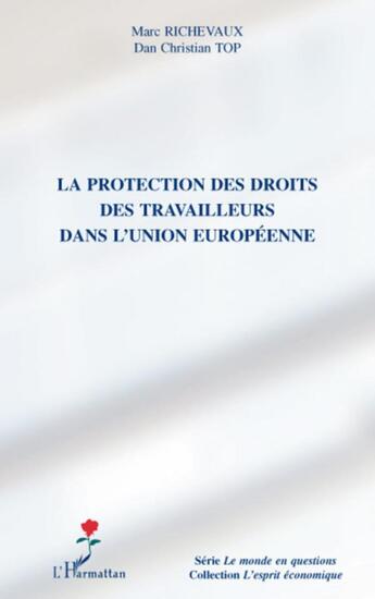 Couverture du livre « La protection des droits destravailleurs dans l'union européenne » de Marc Richevaux et Dan Christian Top aux éditions L'harmattan