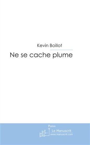 Couverture du livre « Ne se cache plume » de Boillot-K aux éditions Le Manuscrit