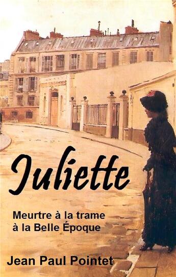 Couverture du livre « Juliette - meurtre a la trame » de Jean-Paul Pointet aux éditions Books On Demand