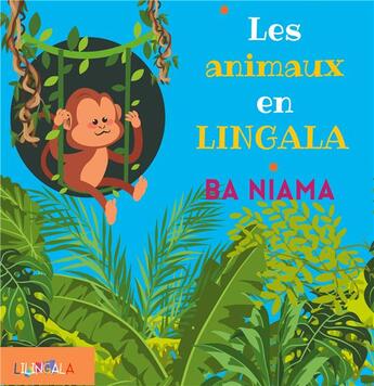 Couverture du livre « Les animaux en lingala pour enfants - ba niama - illustrations, couleur » de . Lilingala aux éditions Books On Demand