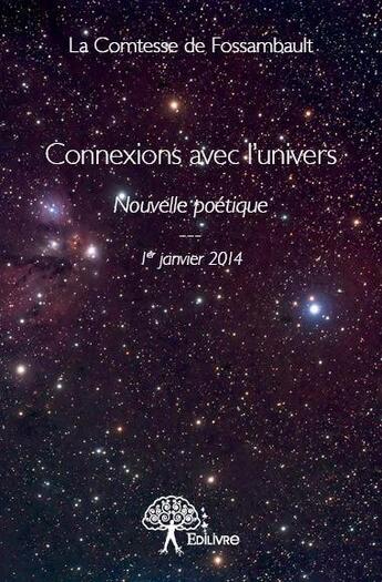 Couverture du livre « Connexions avec l'univers » de Comtesse De Fossambault aux éditions Edilivre