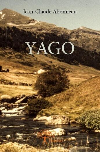 Couverture du livre « Yago » de Jean-Claude Abonneau aux éditions Edilivre