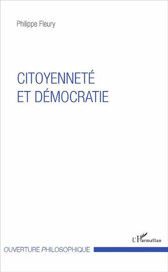 Couverture du livre « Citoyenneté et démocratie » de Philippe Fleury aux éditions L'harmattan