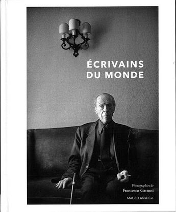 Couverture du livre « Ecrivains du monde » de Francesco Gattoni aux éditions Magellan & Cie