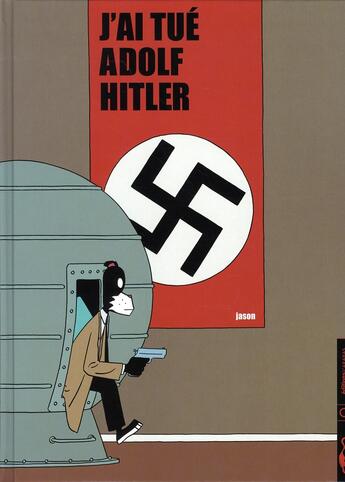 Couverture du livre « J'ai tué adolphe hitler » de Hubert et Jason aux éditions Carabas