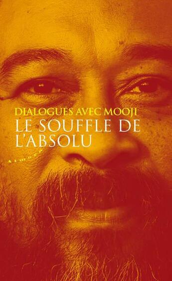 Couverture du livre « Le souffle de l'absolu : dialogues avec Mooji » de Mooji aux éditions Almora