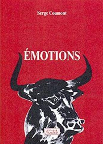 Couverture du livre « Emotions » de Serge Coumont aux éditions Atlantica