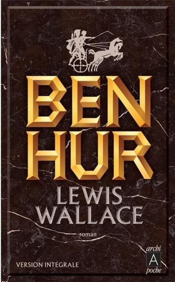 Couverture du livre « Ben Hur » de Lewis Wallace aux éditions Archipoche