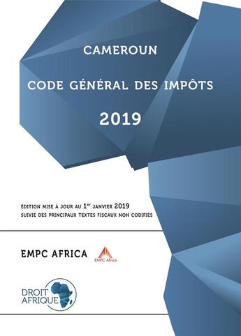 Couverture du livre « Cameroun - Code général des impôts 2019 » de Droit Afrique aux éditions Droit-afrique.com